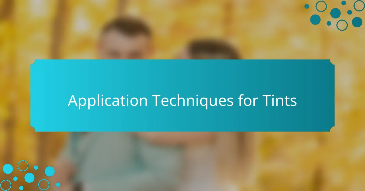 Application Techniques for Tints