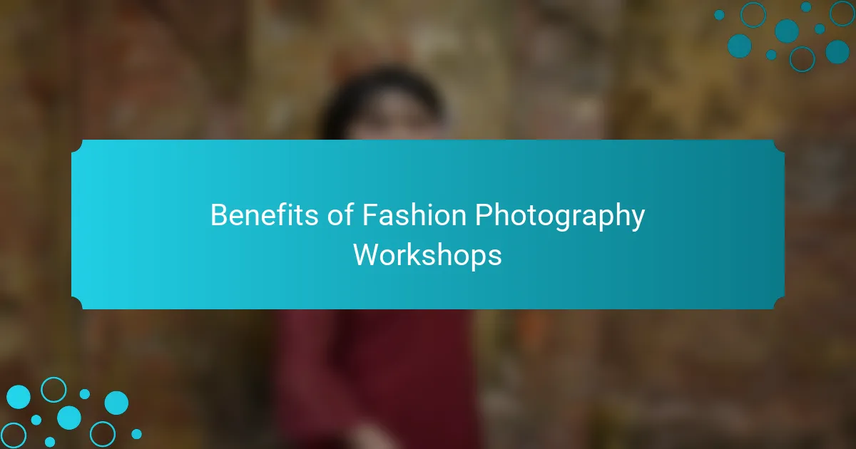 Benefits of Fashion Photography Workshops