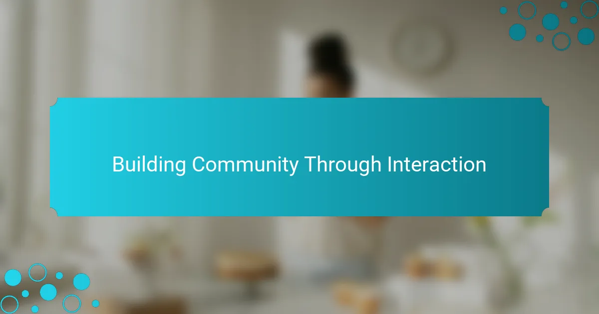 Building Community Through Interaction