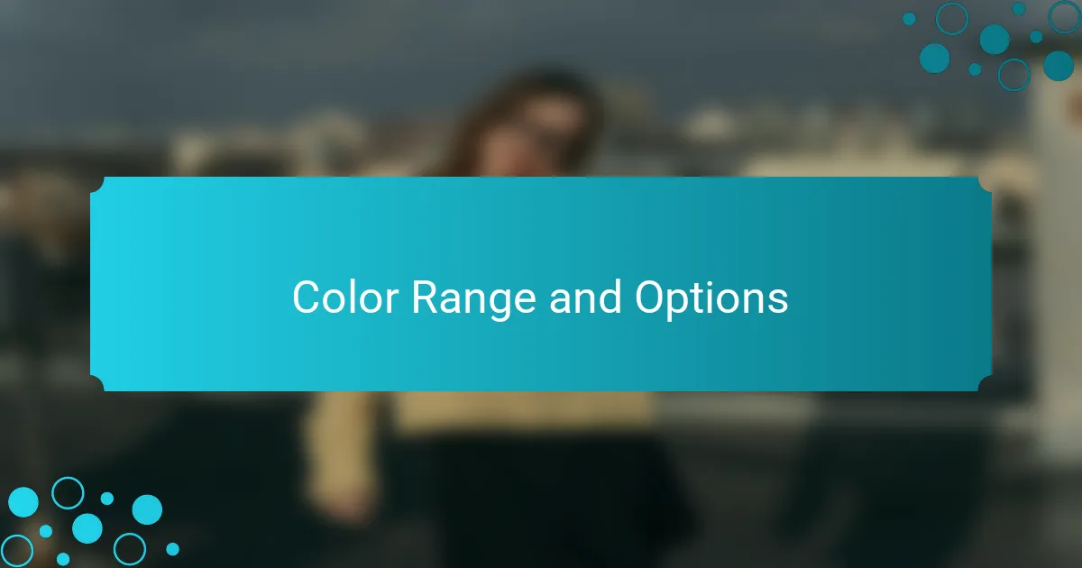 Color Range and Options