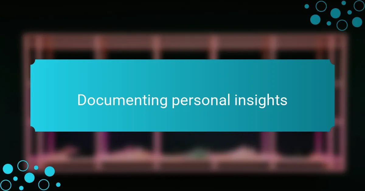 Documenting personal insights