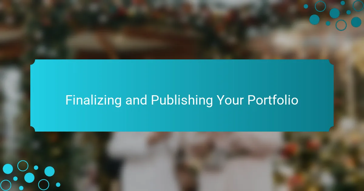 Finalizing and Publishing Your Portfolio