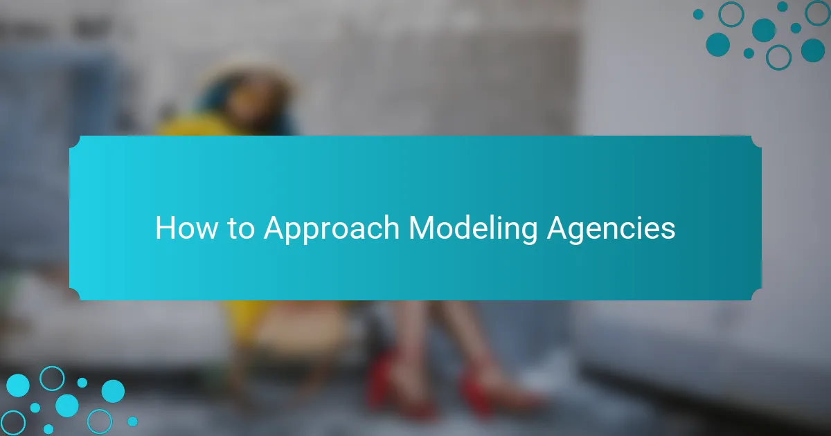 How to Approach Modeling Agencies