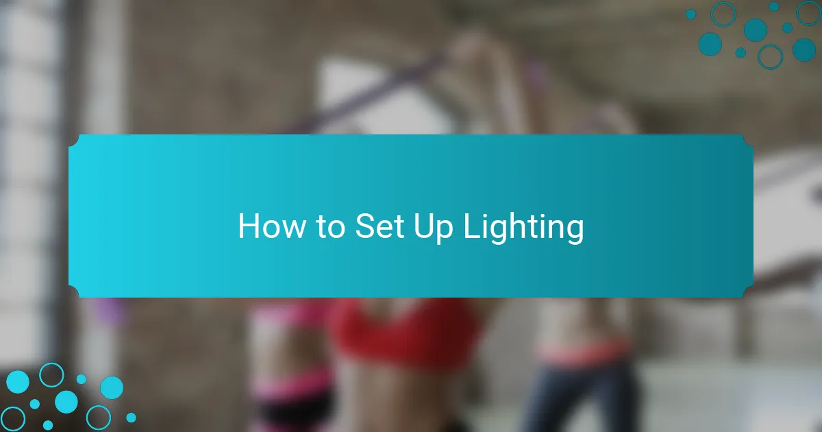How to Set Up Lighting