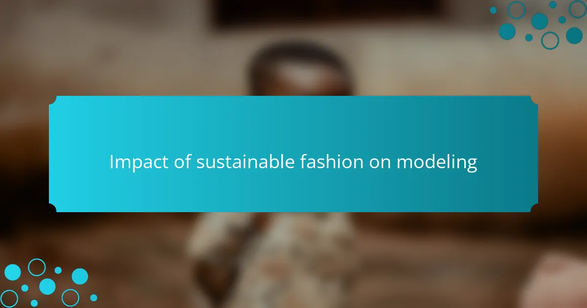 Impact of sustainable fashion on modeling