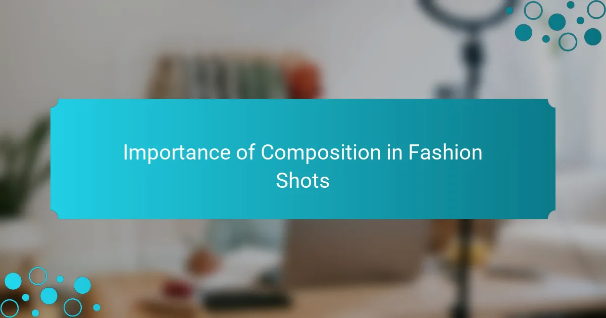 Importance of Composition in Fashion Shots