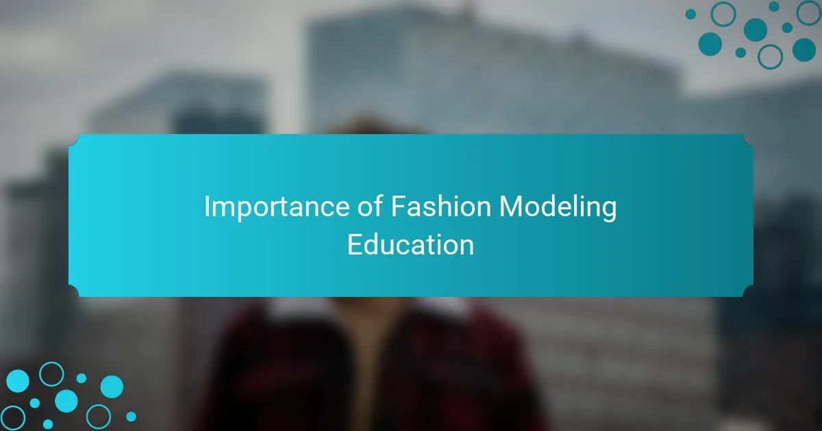 Importance of Fashion Modeling Education