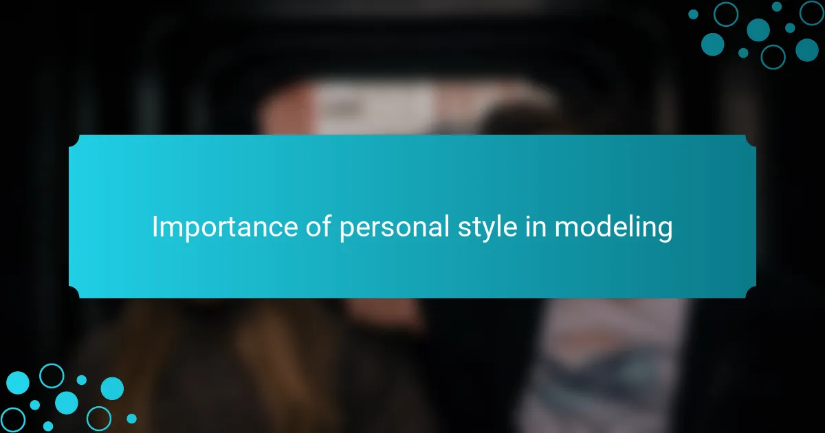 Importance of personal style in modeling