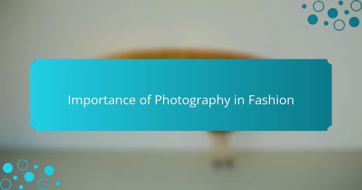 Importance of Photography in Fashion