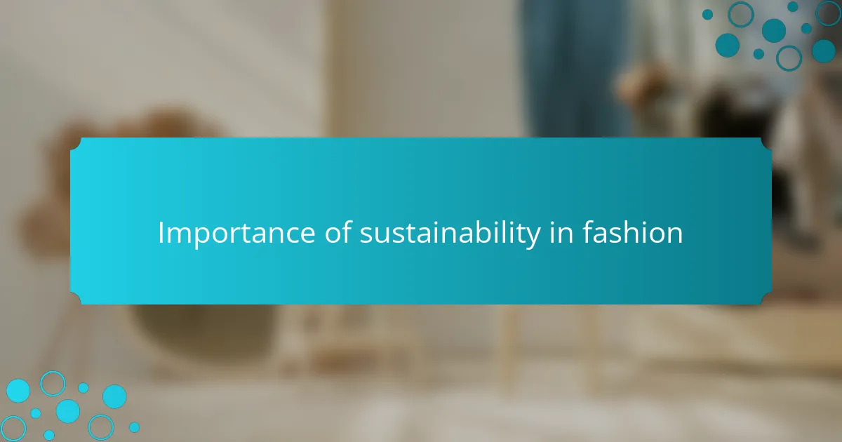 Importance of sustainability in fashion