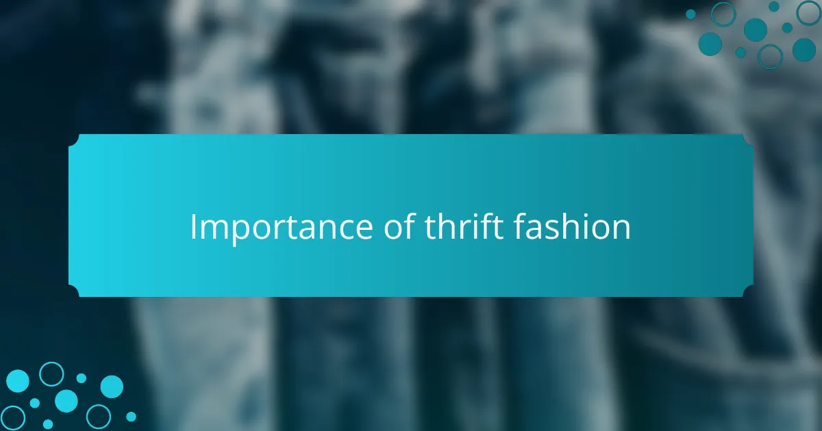 Importance of thrift fashion
