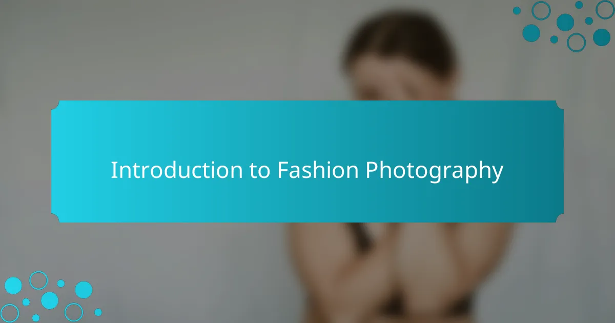 Introduction to Fashion Photography