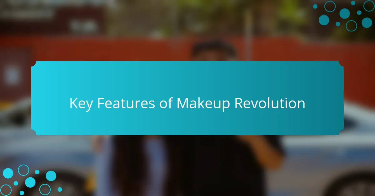 Key Features of Makeup Revolution