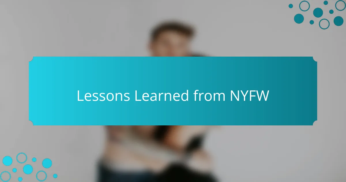 Lessons Learned from NYFW