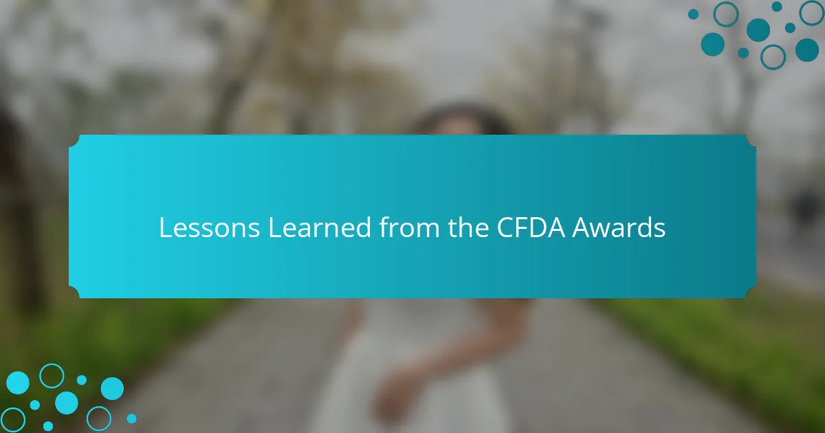 Lessons Learned from the CFDA Awards
