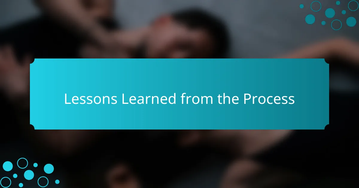 Lessons Learned from the Process