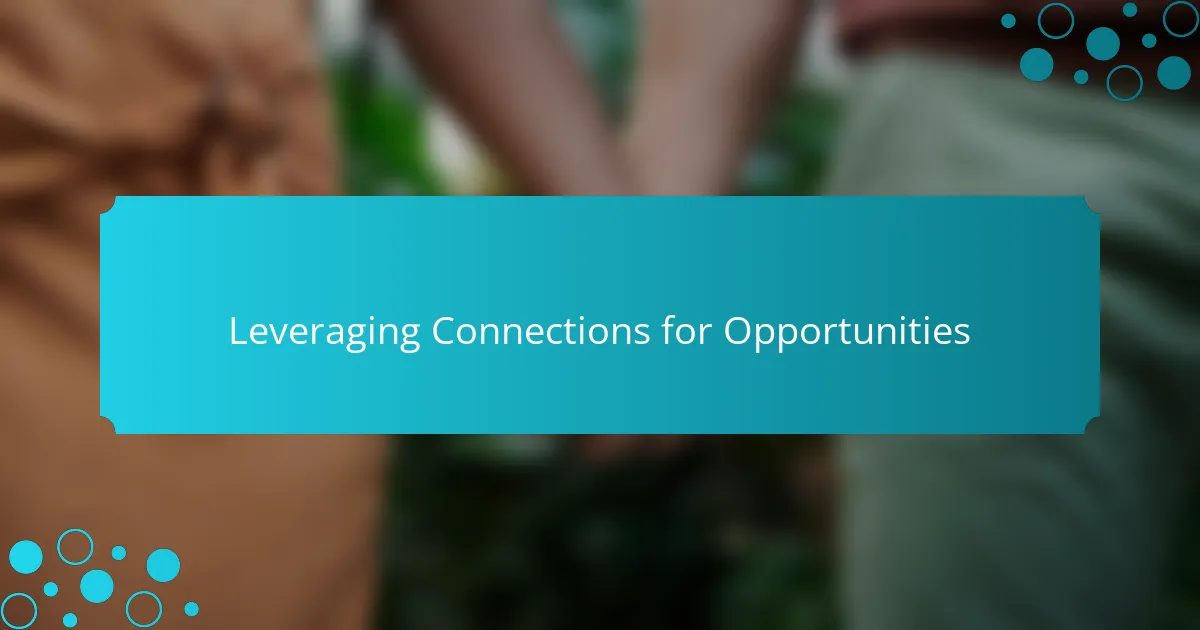 Leveraging Connections for Opportunities