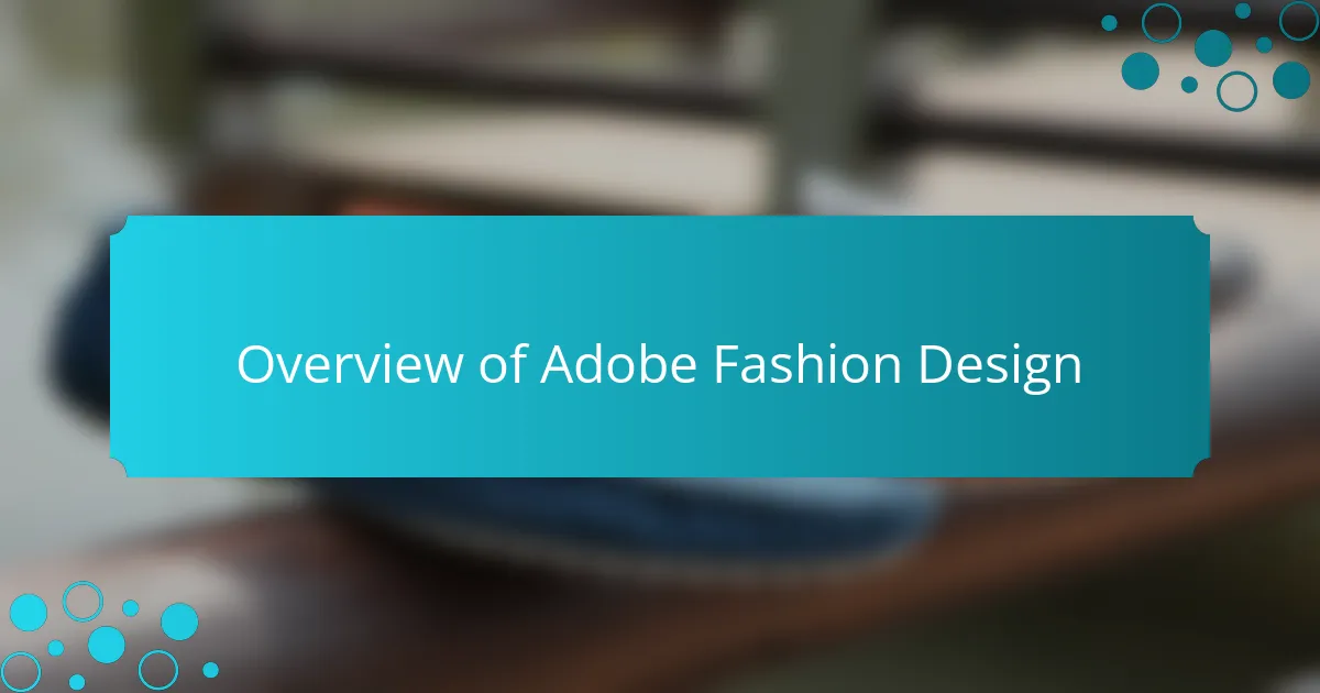 Overview of Adobe Fashion Design