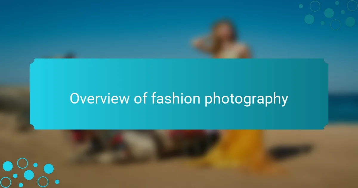 Overview of fashion photography