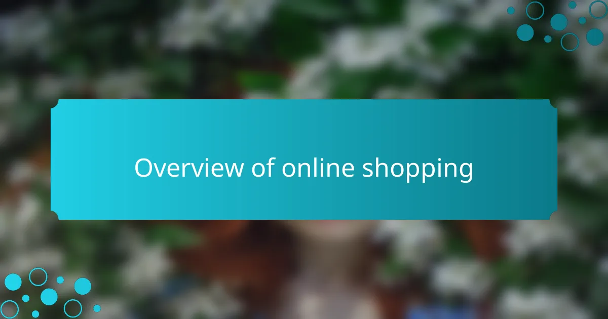 Overview of online shopping