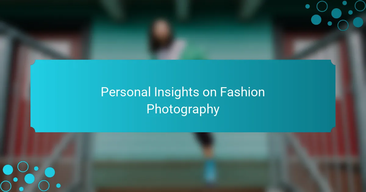 Personal Insights on Fashion Photography