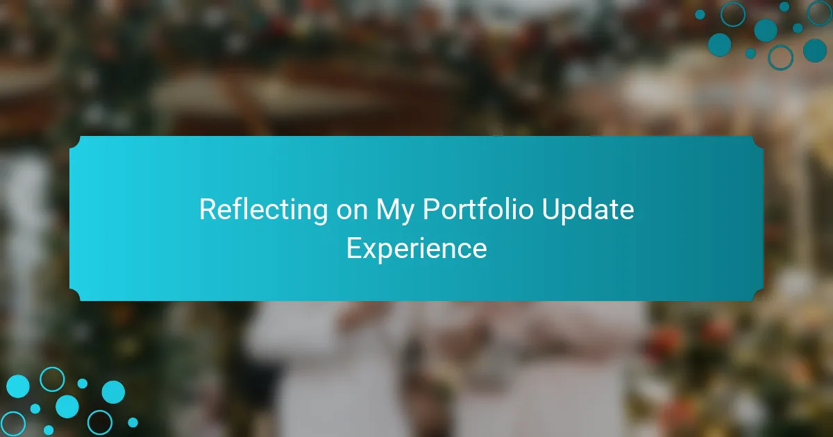 Reflecting on My Portfolio Update Experience