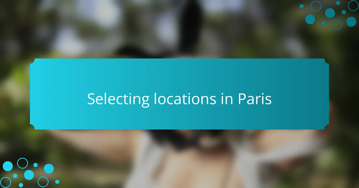 Selecting locations in Paris