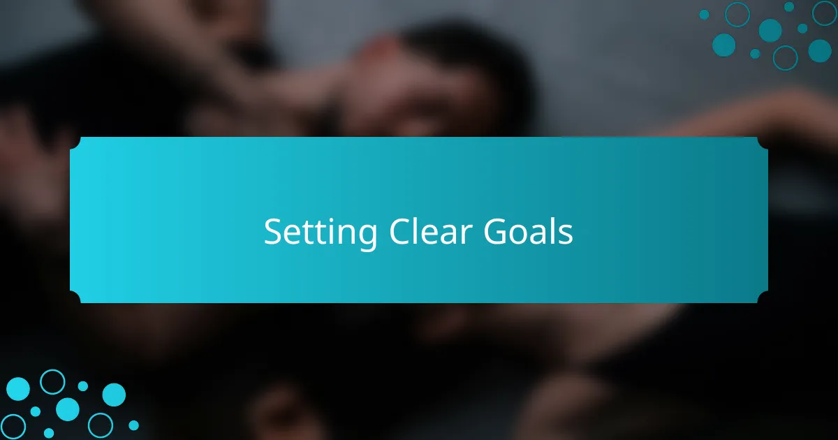 Setting Clear Goals