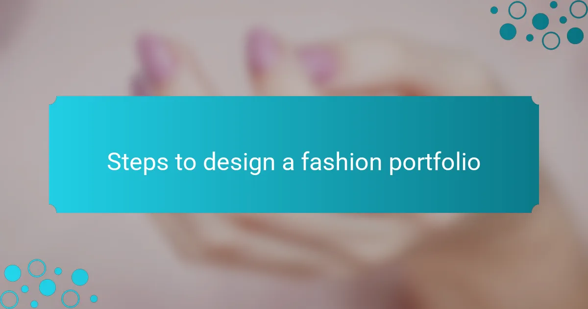Steps to design a fashion portfolio