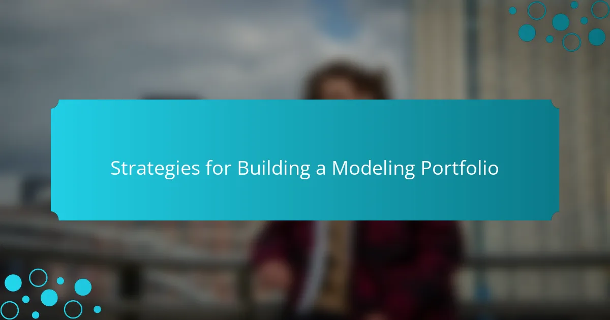 Strategies for Building a Modeling Portfolio