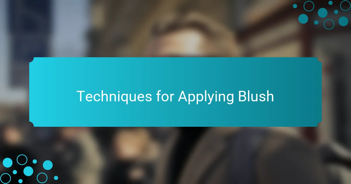 Techniques for Applying Blush