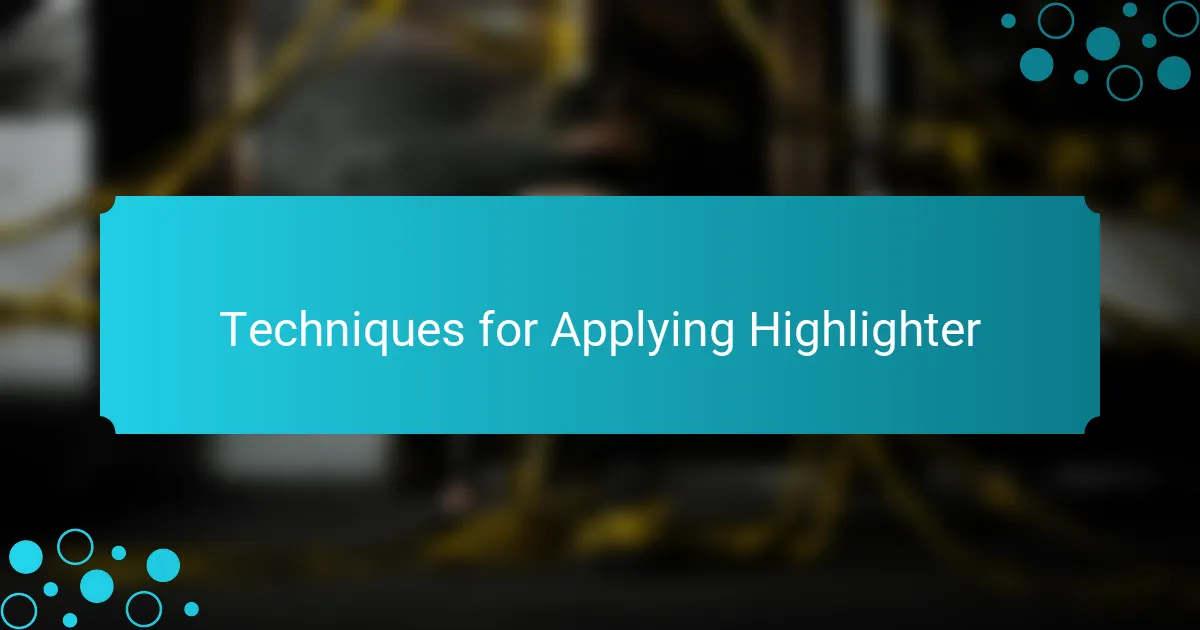 Techniques for Applying Highlighter
