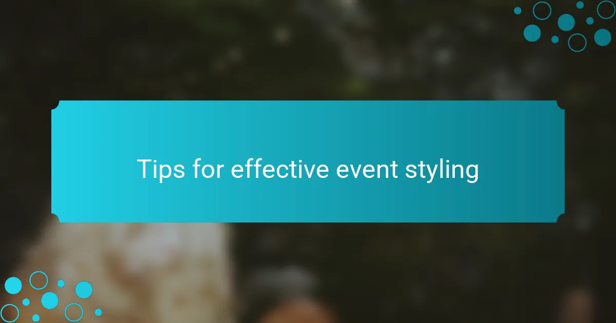 Tips for effective event styling
