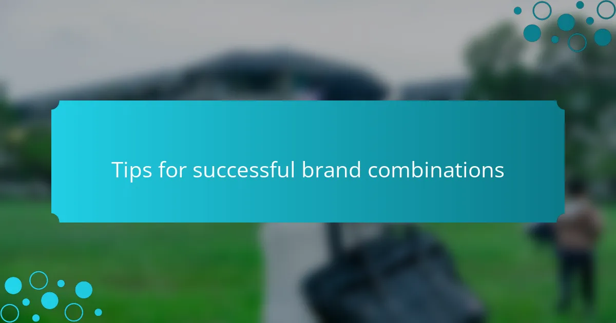 Tips for successful brand combinations