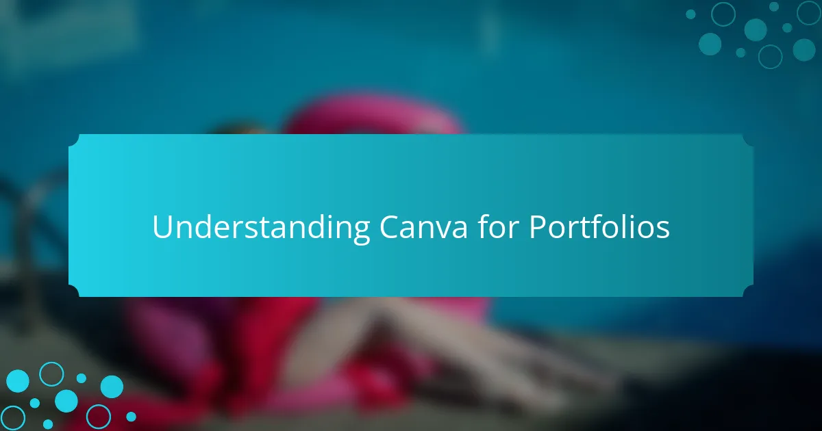 Understanding Canva for Portfolios